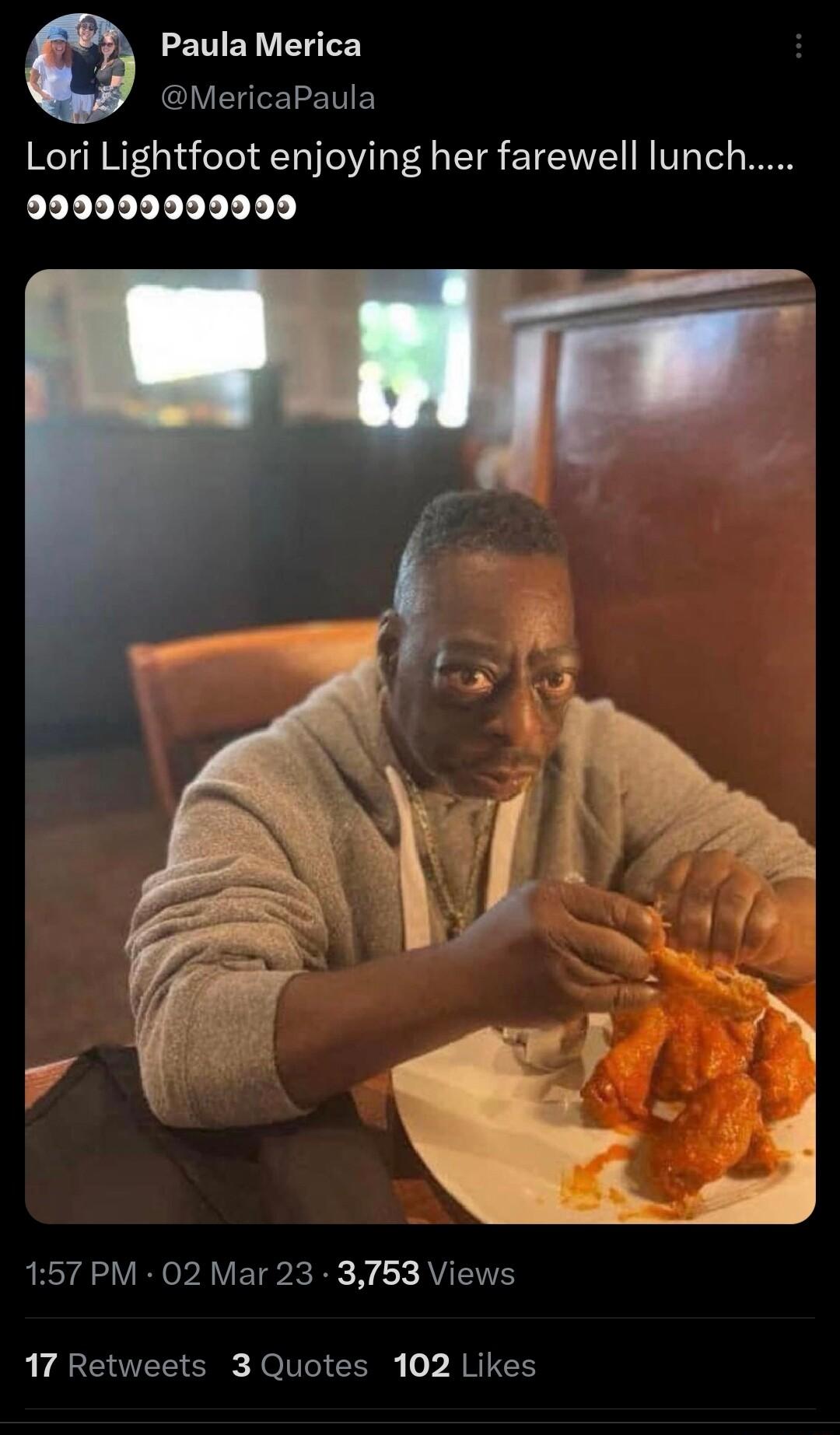 LR GIVEEIETE Lori Lightfoot enjoying her farewell lunch PARLELELLELE REY ARV AVEIP LR N X AV ENE 17 Retweets 3 Quotes 102 Likes