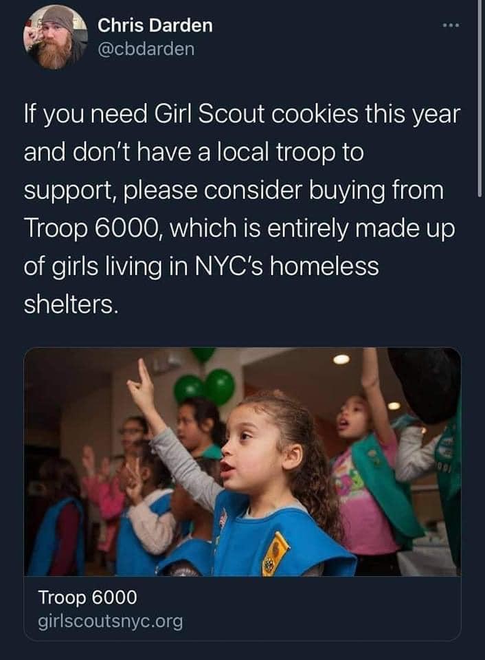 Chris Darden cbdarden If you need Girl Scout cookies this year Elale KelolaR g IR U leler RioleoR o support please consider buying from Troop 6000 which is entirely made up of girls living in NYCs homeless shelters Troop 6000 girlscoutsnycorg