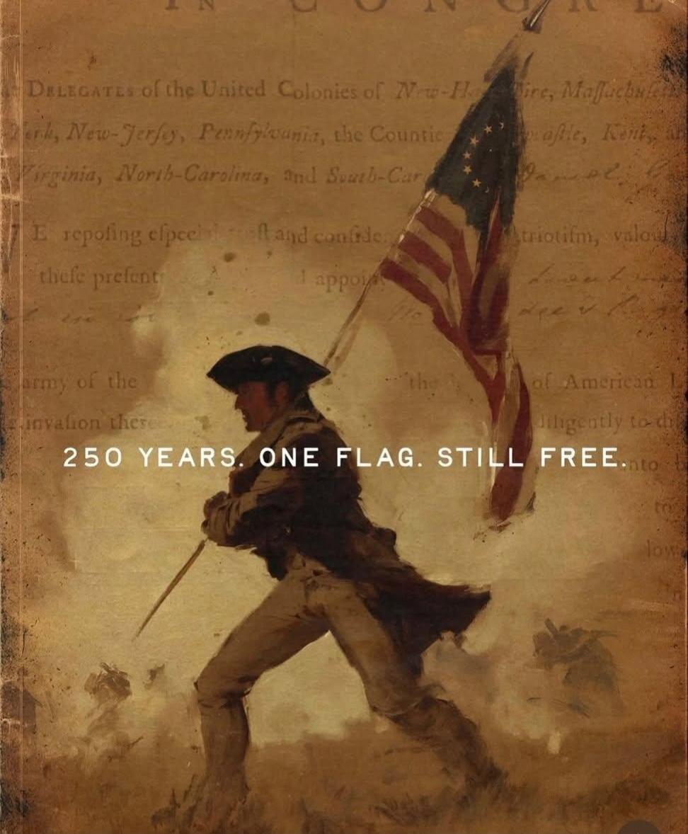 250 YEARS. ONE FLAG. STILL FREE. DELEGATES of the United Colonies of New-Hampshire, Massachusetts-Bay, Rhode-Island, Connecticut, New-York, New-Jersey, Pennsylvania, the Counties of New-Castle, Kent, and Sussex on Delaware, Maryland, Virginia, North-Carolina, and South-Carolina.