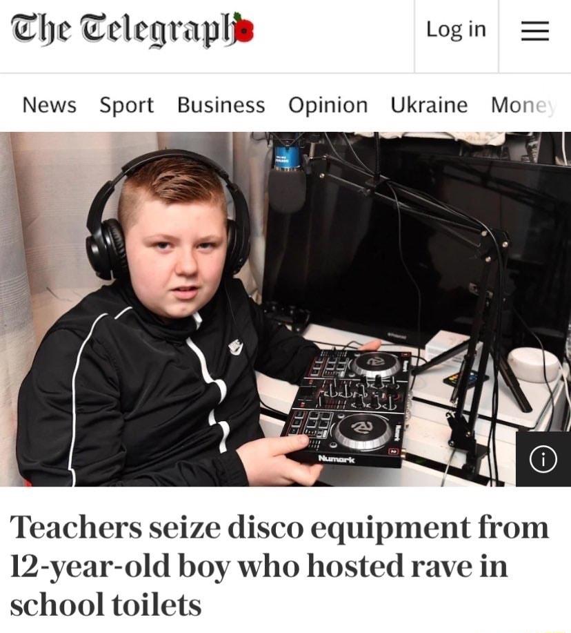 The Telegraplis Login News Sport Business Opinion Ukraine Mor Teachers seize disco equipment from 12 year old boy who hosted rave in school toilets