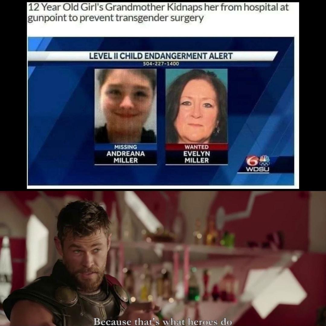 12 Year Old Girls Grandmother Kidnaps her from hospital at gunpoint to prevent transgender surgery LEVEL Il CHILD ENDANGERMENT ALERT 504 227 1400 PR N MISSING WANTED ANDREANA EVELYN MILLER MILLER