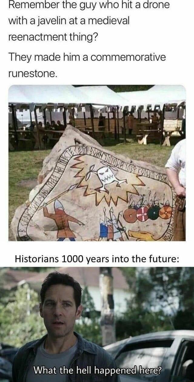 Remember the guy who hit a arone with a javelin at a medieval reenactment thing They made him a commemorative runestone What the hell happenedhere