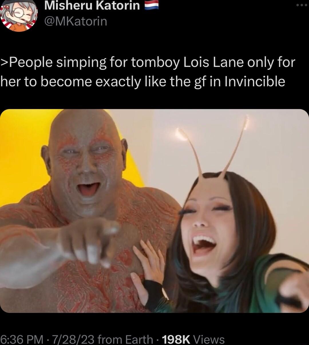 Misheru Katorin MKatorin People simping for tomboy Lois Lane only for her to become exactly like the gf in Invincible th 198K Views