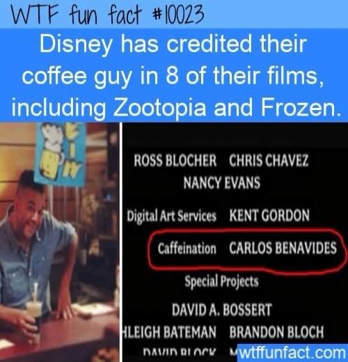 WTF fun fact #10023. Disney has credited their coffee guy in 8 of their films, including Zootopia and Frozen. The image shows a man, presumably Carlos Benavides, who is credited under 'Caffeination' in film credits.
