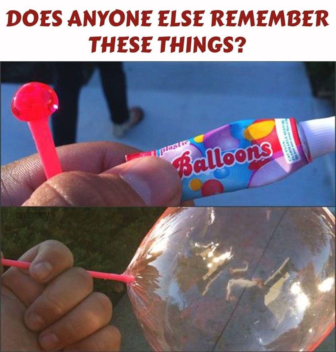 DOES ANYONE ELSE REMEMBER THESE THINGS