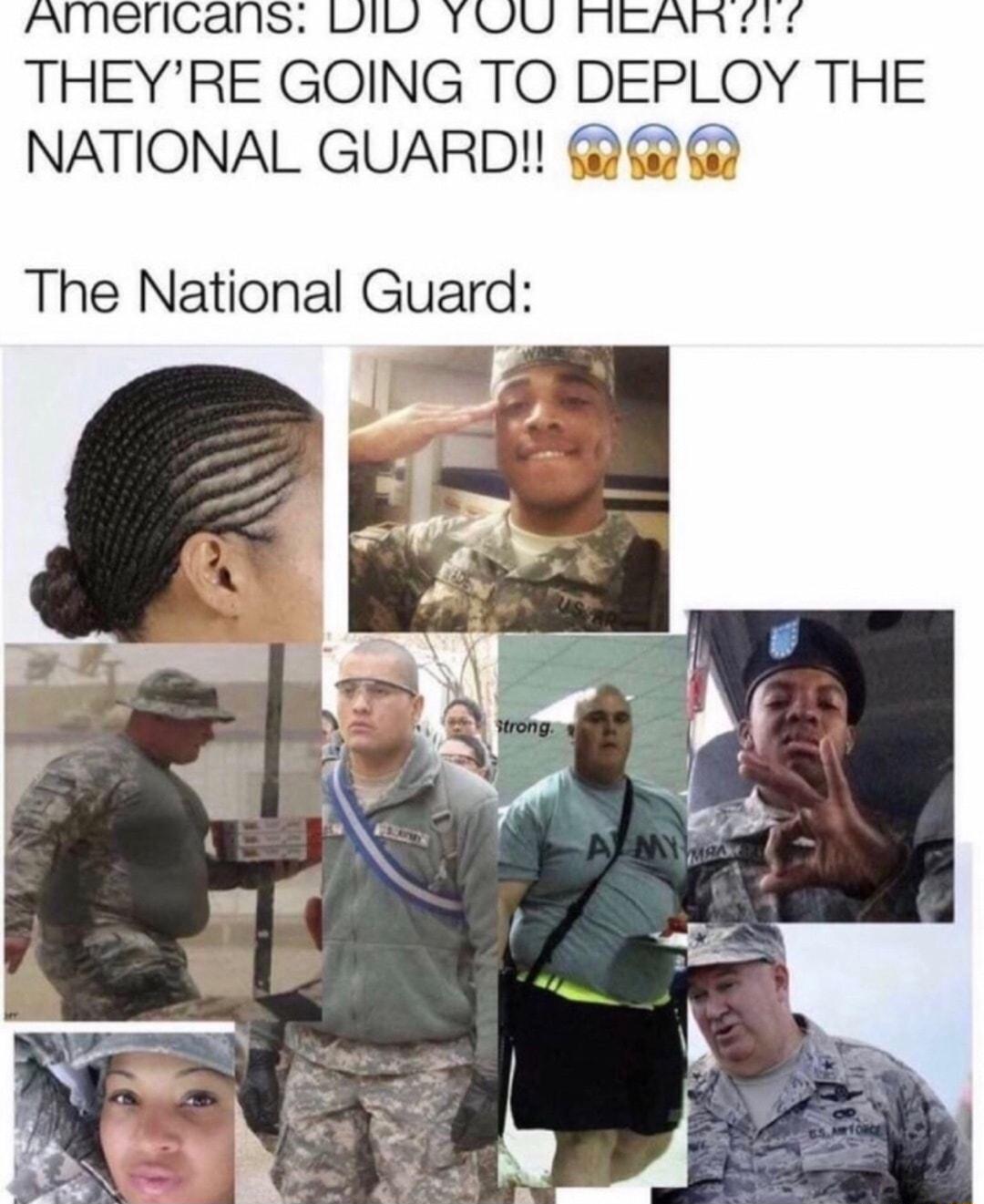 THEYRE GOING TO DEPLOY THE NATIONAL GUARD The National Guard