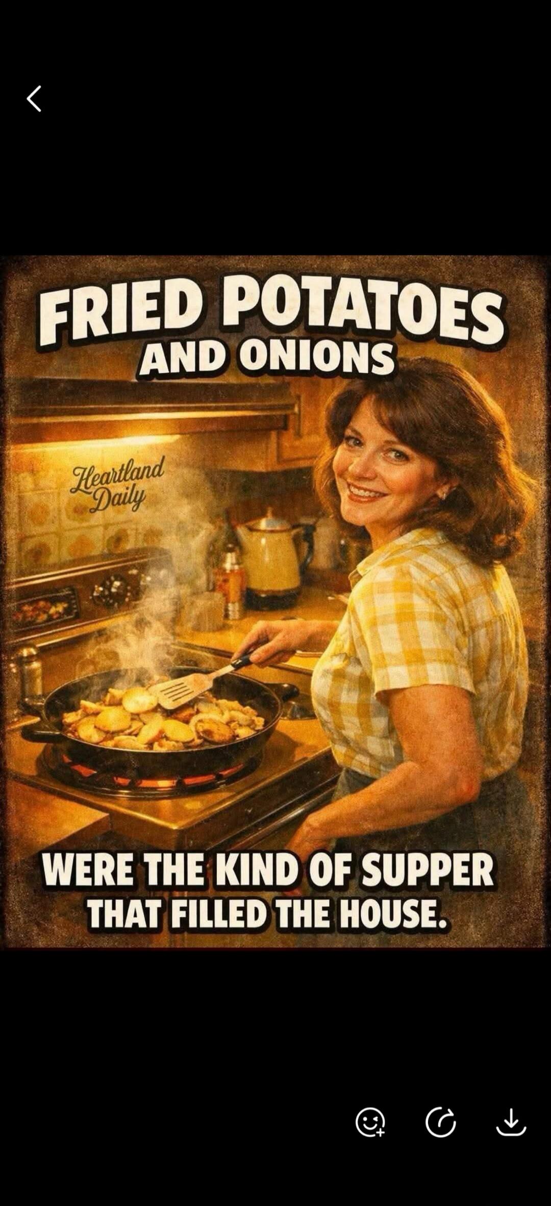 FRIED POTATOES AND ONIONS Heartland Daily WERE THE KIND OF SUPPER THAT FILLED THE HOUSE.
