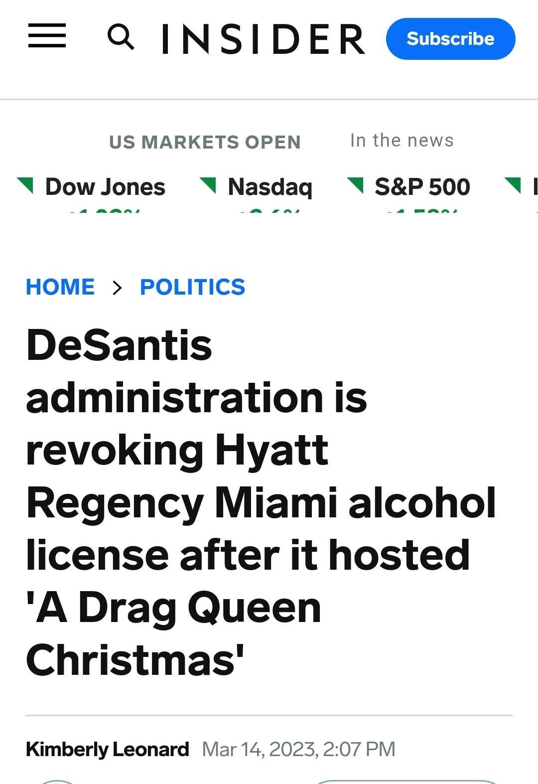 Q INSIDER D US MARKETS OPEN In the news HOME POLITICS DeSantis administration is revoking Hyatt Regency Miami alcohol license after it hosted A Drag Queen Christmas Kimberly Leonard Mar 14 2023 207 PM