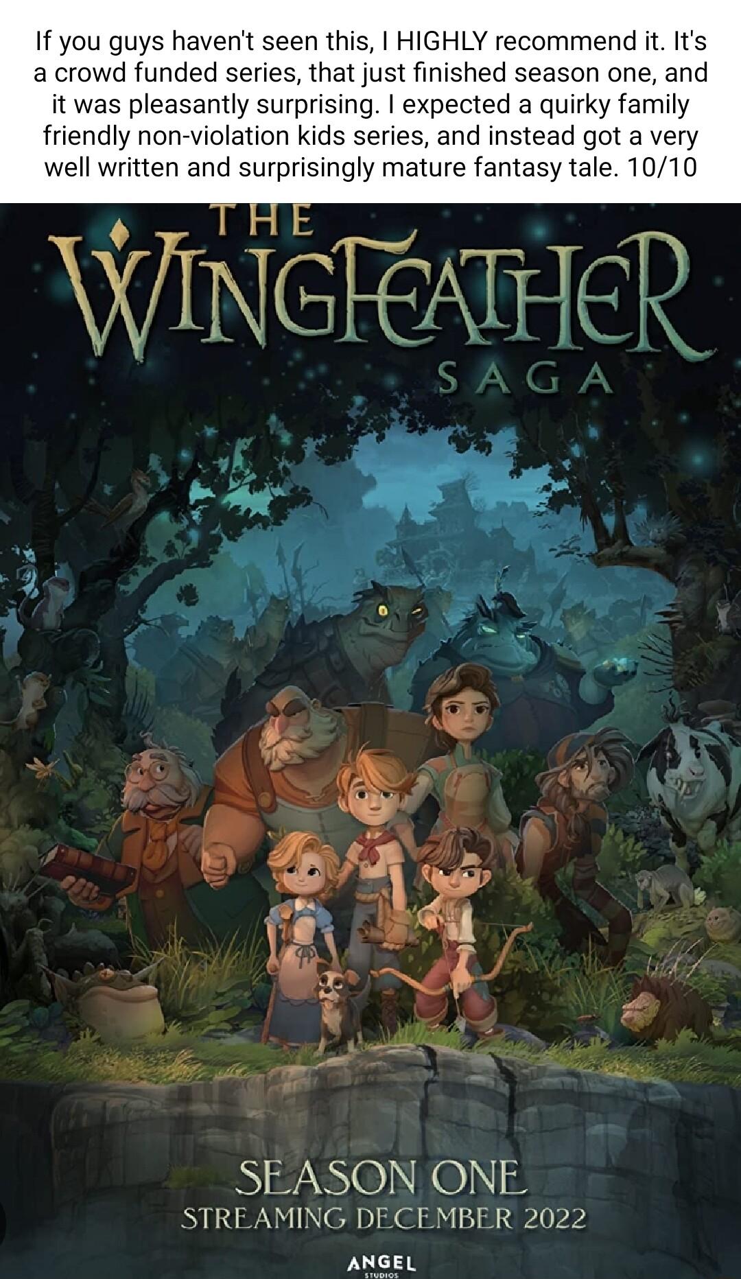 If you guys havent seen this HIGHLY recommend it Its a crowd funded series that just finished season one and it was pleasantly surprising expected a quirky family friendly non violation kids series and instead got a very well written and surprisingly mature fantasy tale 1010 SEASON ONE STREAMING DECEMBER 2022 ANGEL
