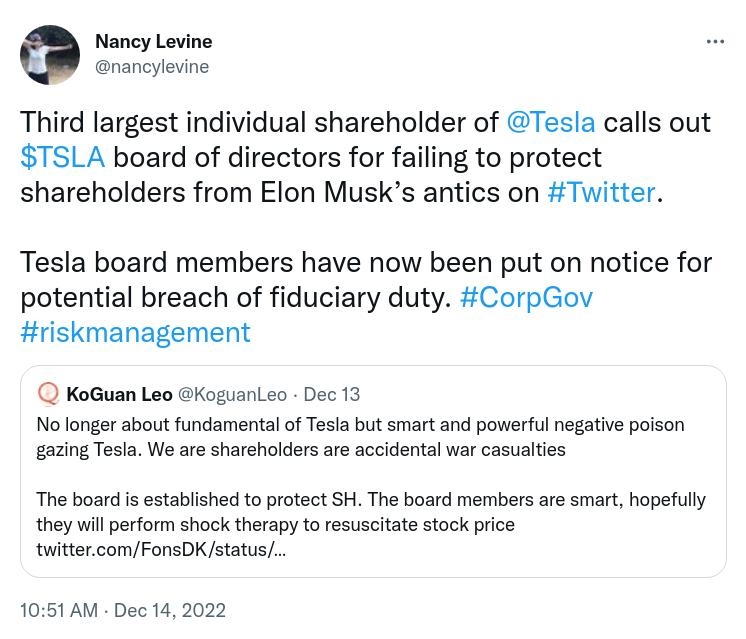 9 Nancy Levine E nancylevine Third largest individual shareholder of Tesla calls out TSLA board of directors for failing to protect shareholders from Elon Musks antics on Twitter Tesla board members have now been put on notice for potential breach of fiduciary duty CorpGov riskmanagement Q KoGuan Leo KoguanLeo Dec 13 No longer about fundamental of Tesla but smart and powerful negative poison gazin