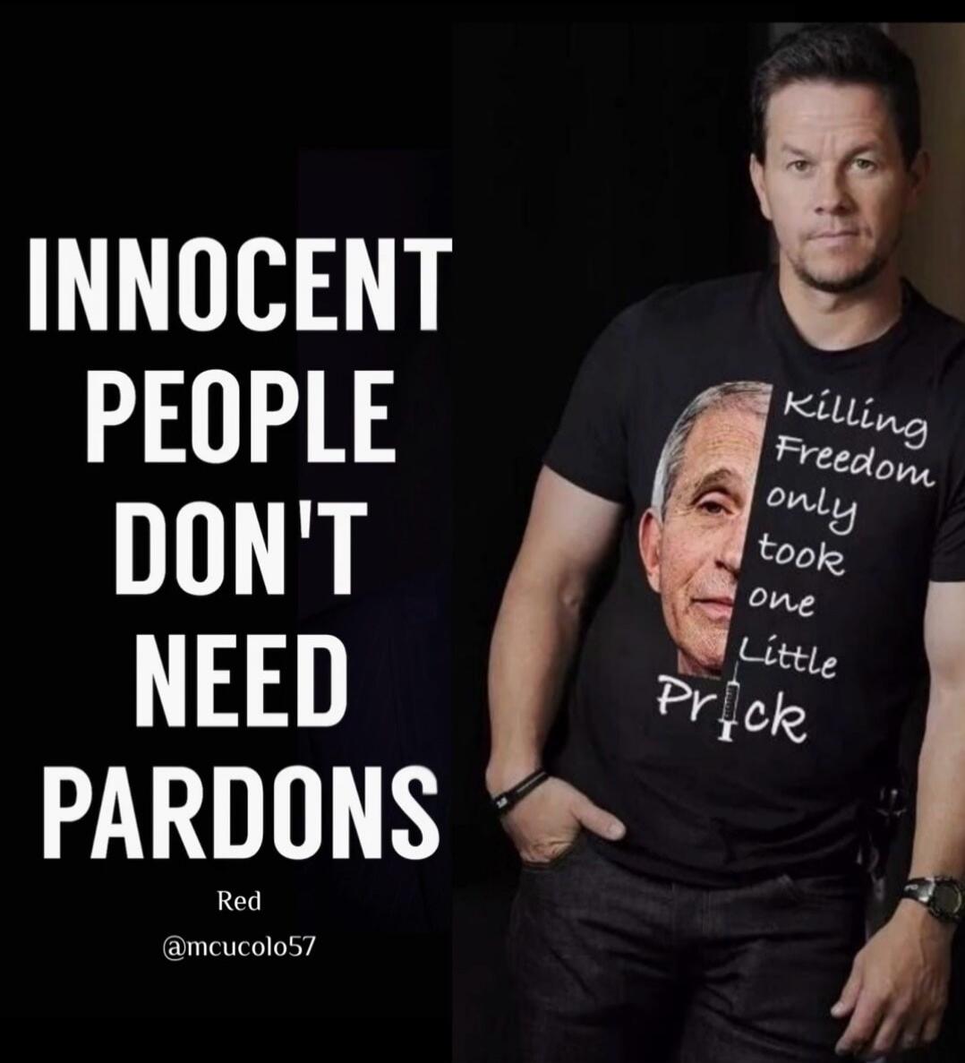 INNOCENT PEOPLE DON'T NEED PARDONS Red @mcucolo57 Killing Freedom only took one Little Prick