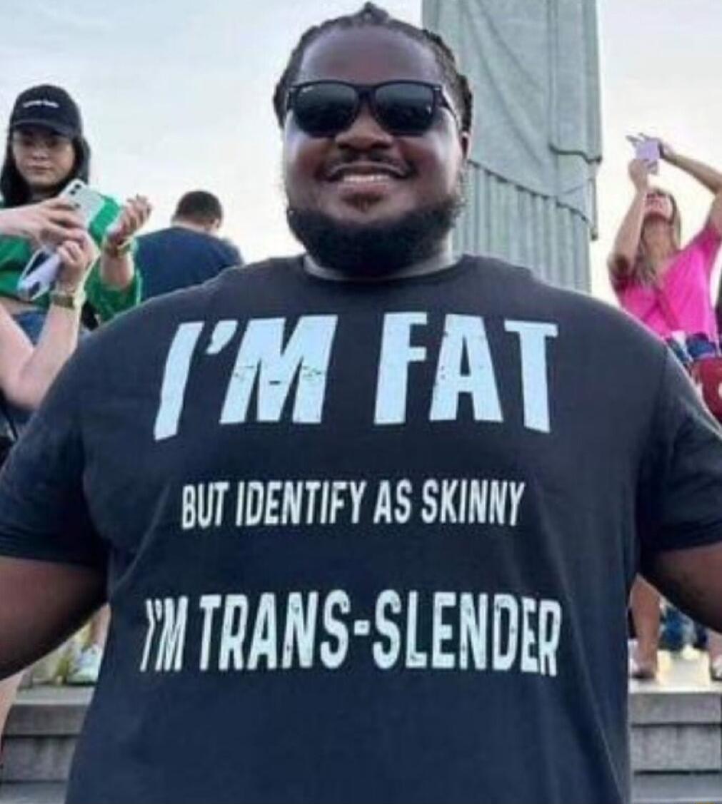 P V IM FAT X BUT IDENTIFY AS SKINNY TVTRANSSSLENDRY