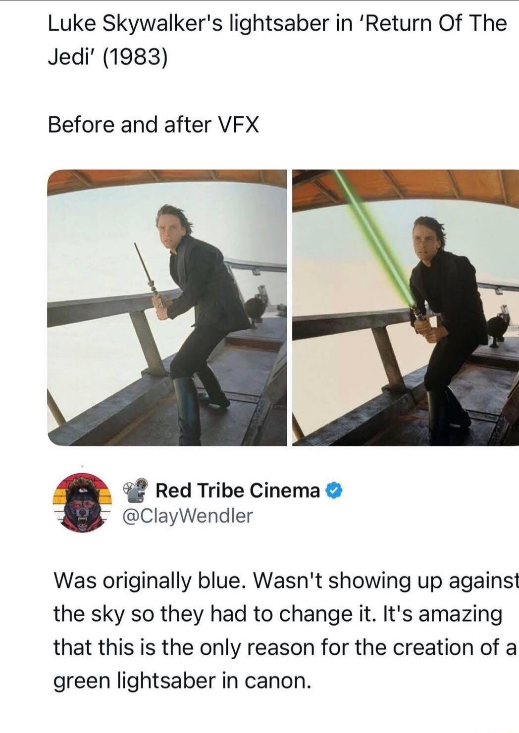 Luke Skywalker's lightsaber in 'Return Of The Jedi' (1983). Before and after VFX. Red Tribe Cinema @ClayWendler. Was originally blue. Wasn't showing up against the sky so they had to change it. It's amazing that this is the only reason for the creation of a green lightsaber in canon.