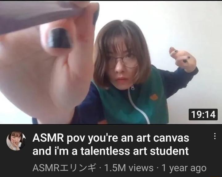 v Q ASMR pov youre an art canvas ERC R ERE NS S T 18 ASMRI 15M views 1 year ago