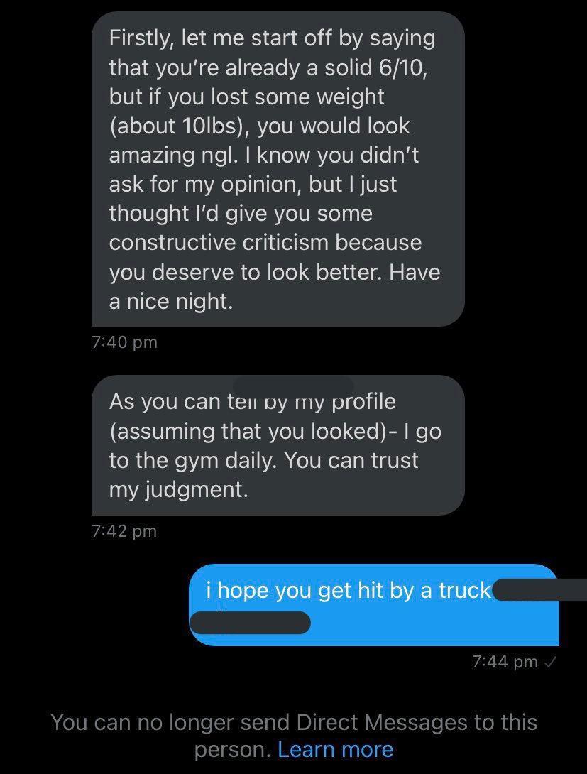 Firstly let me start off by saying that youre already a solid 610 but if you lost some weight about 10Ibs you would look amazing ngl know you didnt ask for my opinion but just thought Id give you some constructive criticism because you deserve to look better Have a nice night As you can ten vy my profile assuming that you looked go to the gym daily You can trust my judgment 744 You can no longer s