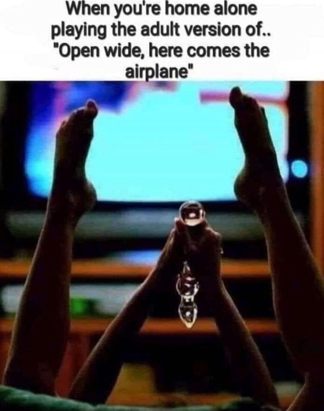 When you're home alone playing the adult version of.. 