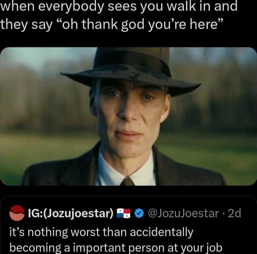WL VLT g oToTe ASISICRRVIOIVANE L G g Rz T Lo they say oh thank god youre here w GJozujoestar g JozuJoestar 2d S GIRTEAV IS SGER e e 111 becoming a important person at your job