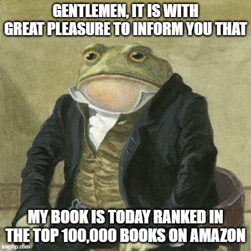 GENTLEMENITIS WITH GREATPLEASURE TO INFORM YOU THAT Kif L Blllll IS TODAY RANKED IN TIIE TOP 100000 BOOKS ON AMAZON