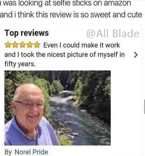 Was 00KINg at selile StICKsS on amazon and i think this review is so sweet and cute Top reviews rirvrdedr Even could make it work and took the nicest picture of myselfin fifty years By Norel Pride
