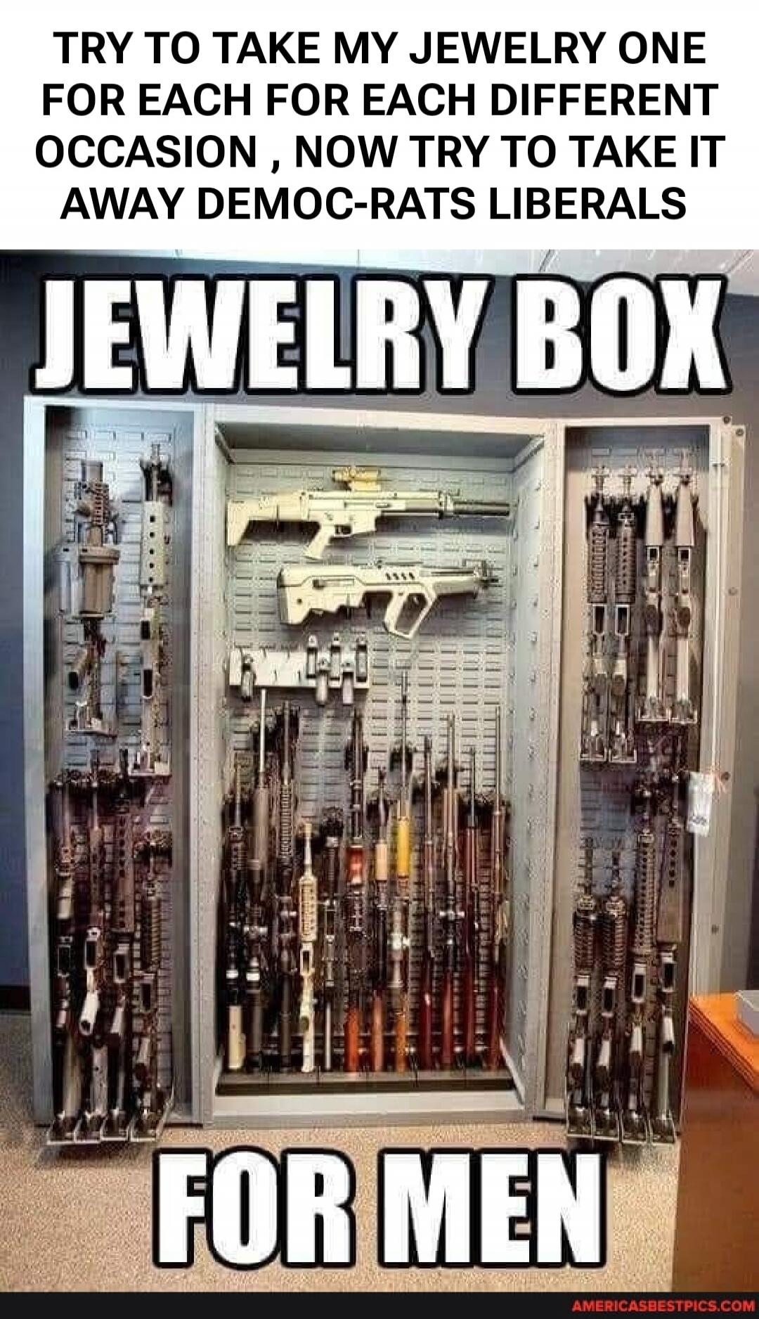 TRY TO TAKE MY JEWELRY ONE FOR EACH FOR EACH OCCASION , NOW TRY TO TAKE IT AWAY DEMOC-RATS LIBERALS JEWELRY BOX FOR MEN