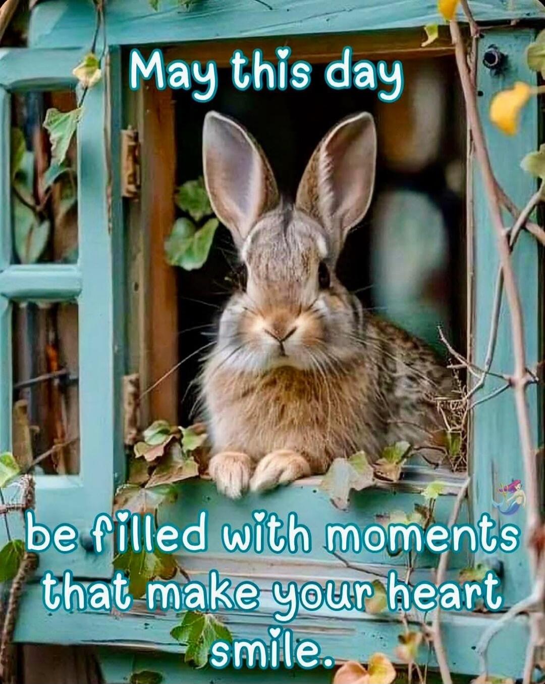 May this day be filled with moments that make your heart smile.