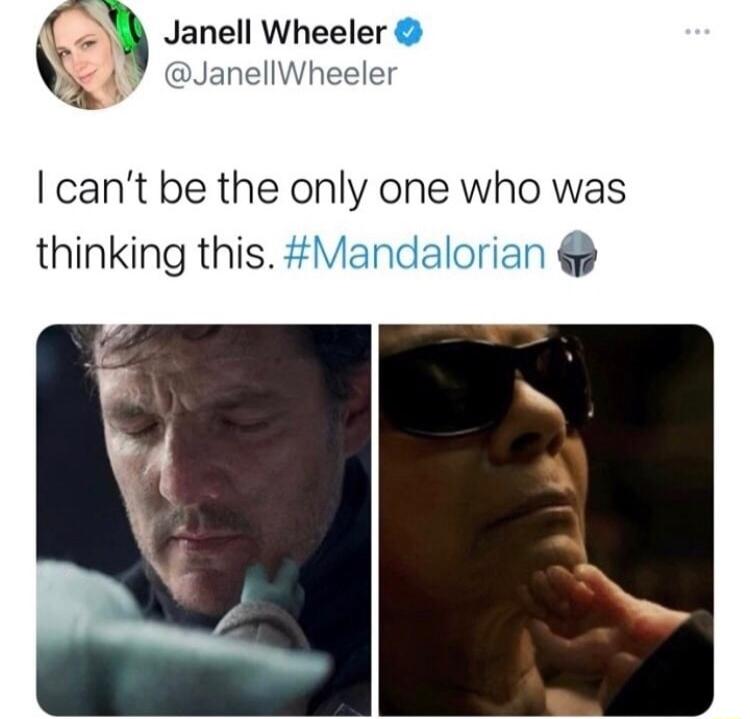 _ Janell Wheeler 4 JanelWheeler cant be the only one who was thinking this Mandalorian