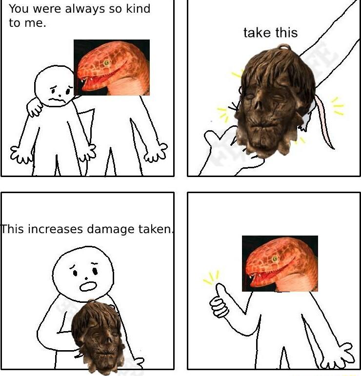 You were always so kind to me take this