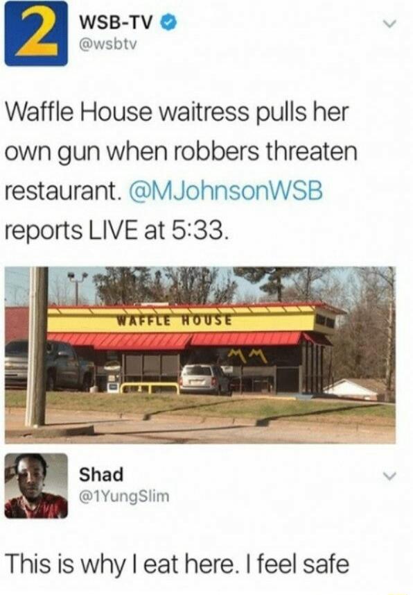 Waffle House waitress pulls her own gun when robbers threaten restaurant. @MJohnsonWSB reports LIVE at 5:33. This is why I eat here. I feel safe
