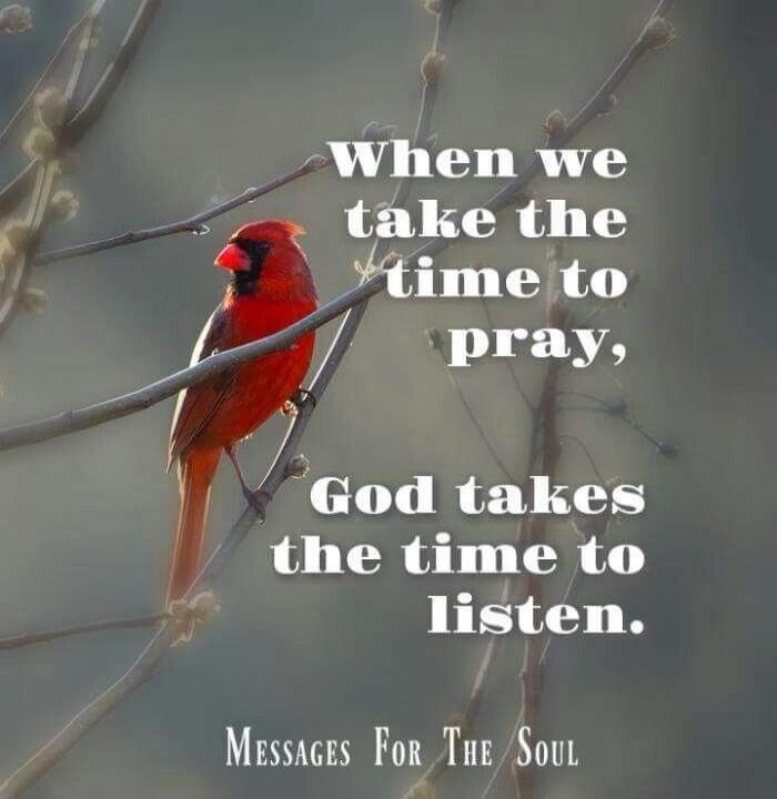 When we take the time to pray, God takes the time to listen.