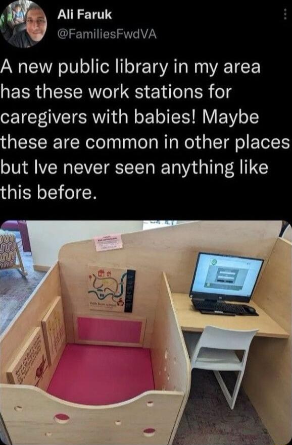 f LURETTS CETRIEEIREAYZY A new public library in my area has these work stations for caregivers with babies Maybe these are common in other places but Ive never seen anything like this before