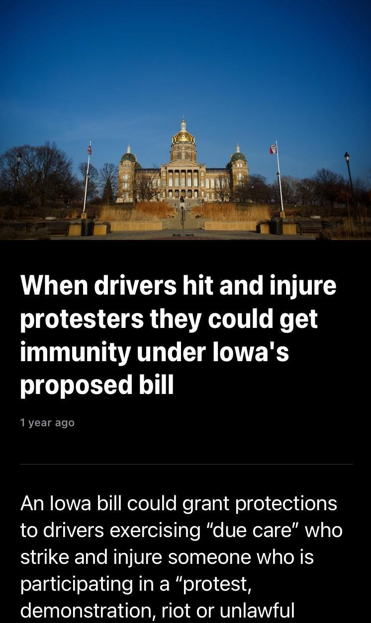 When drivers hit and injure GG CTER QISR T T UL TRV G TR TR RS proposed bill 1year ago LA RN ol Neteo Ko To Aol fel Gl iea to drivers exercising due care who strike and injure someone who is participating in a protest demonstration riot or unlawful