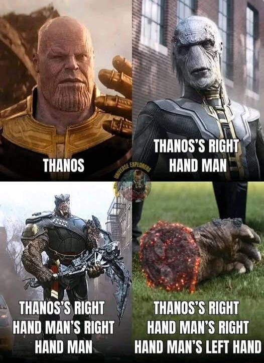 THANOSS RIGHT THANOS HAND MAN o i 53 THANOSSRIGHT THANOSS RIGHT HAND MANS RIGHT HAND MANS RIGHT HAND MAN HAND MANS LEFT HAND