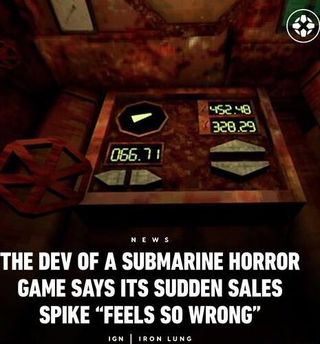 SR M8 i Hze At THE DEV OF A SUBMARINE HORROR GAME SAYS ITS SUDDEN SALES SPIKE FEELS S0 WRONG sssssssssss