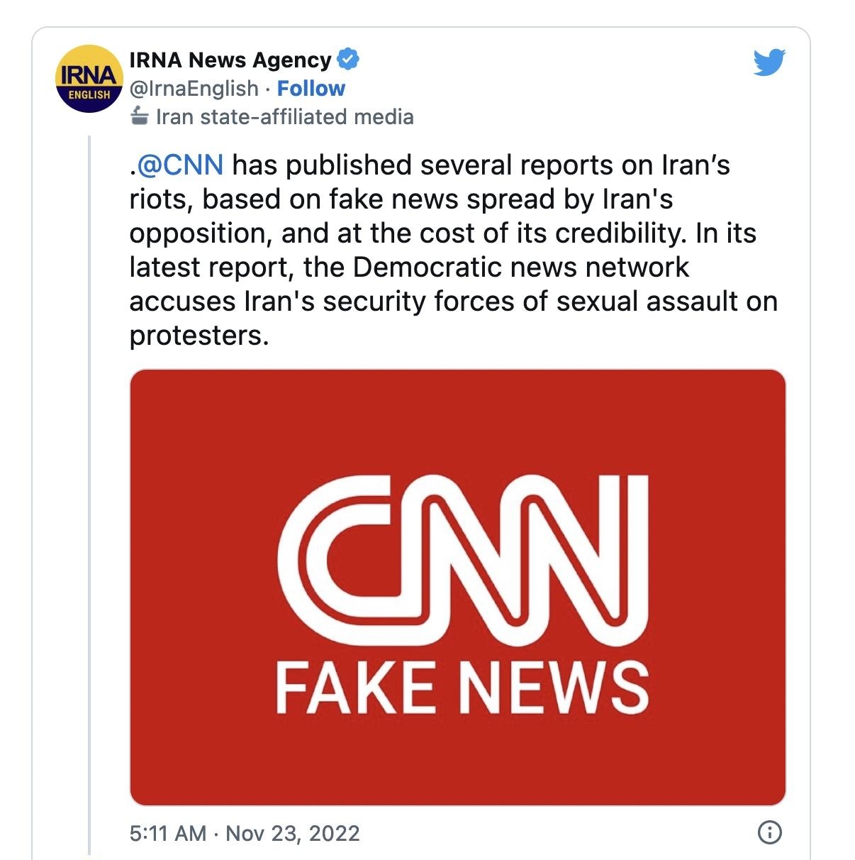 IRNA News Agency ImaEnglish Follo Iran state afflated media LCNN has published several reports on Irans riots based on fake news spread by Irans opposition and at the cost of its credibility In its latest report the Democratic news network accuses Irans security forces of sexual assault on protesters LGNS 511 AM Nov 23 2022 s et comrsaon 100 Reply Copy link