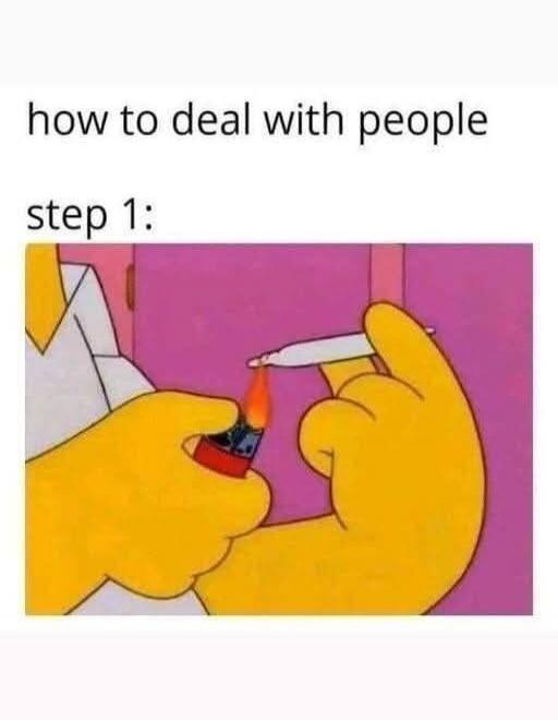 how to deal with people step 1: Homer Simpson's hands lighting a cigarette with a lighter.