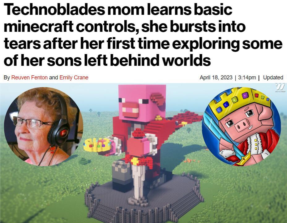 Technoblades mom learns basic minecraft controls she burstsinto tears after her first time exploring some of her sons left behind worlds