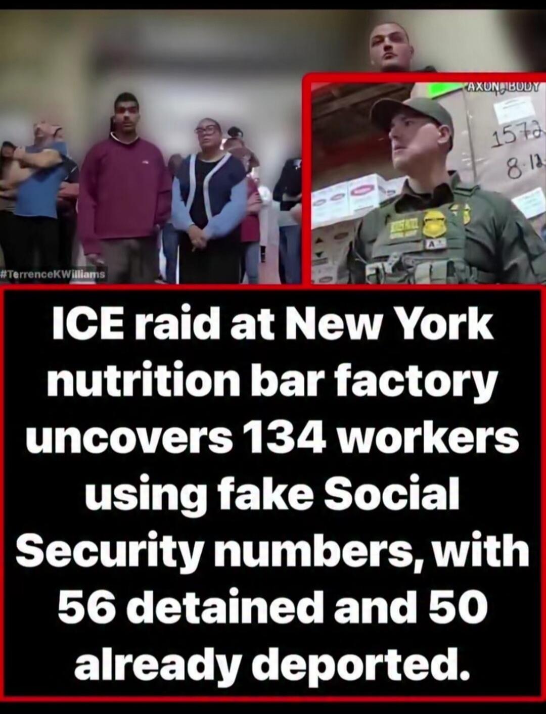 ICE raid at New York nutrition bar factory uncovers 134 workers using fake Social Security numbers, with 56 detained and 50 already deported. #TerrenceKWilliams