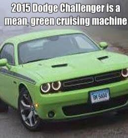 2015 Dodge Challenger is a mean, green cruising machine