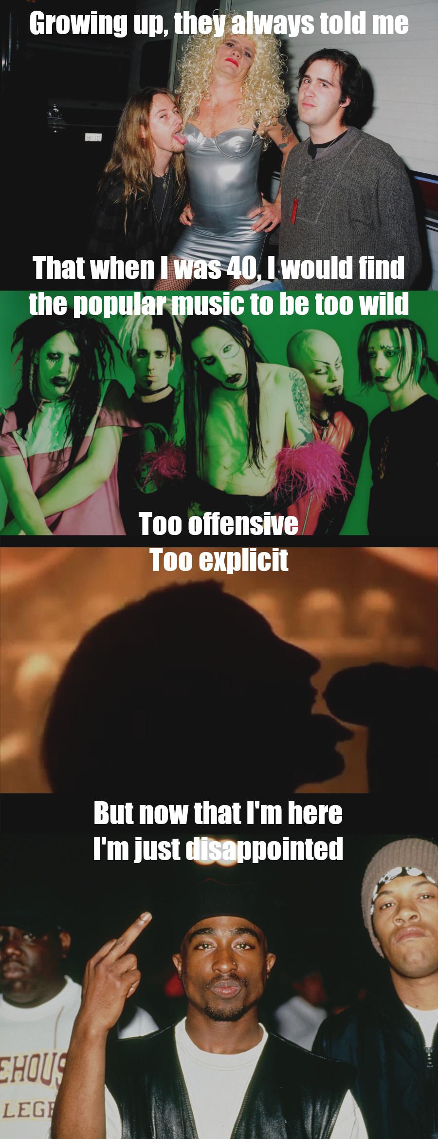 Growing up theyal That en I _Amld find Ty Too explicit But now that m here Im just disppointed VAN F 25 l x Y Y