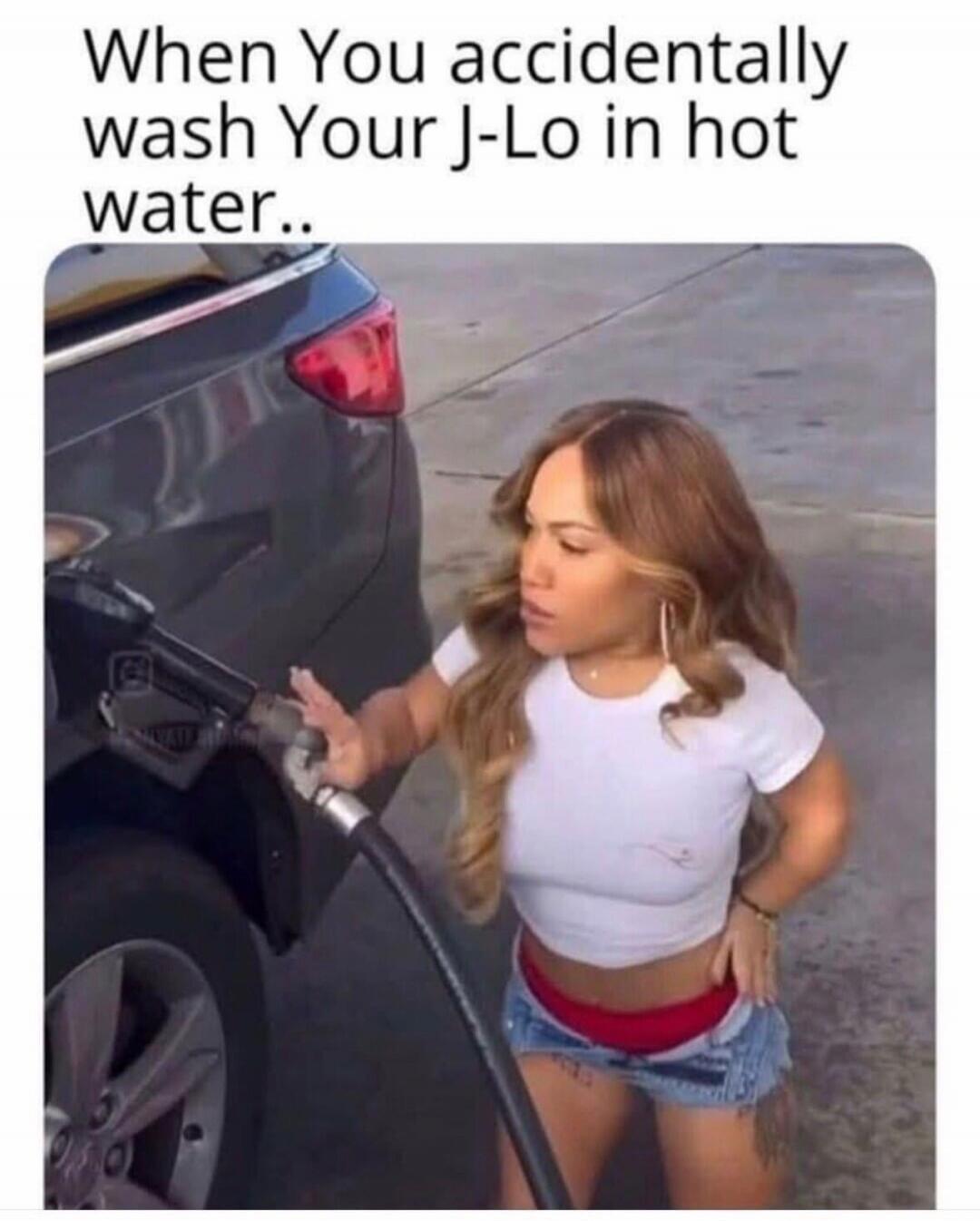 When You accidentally wash Your J-Lo in hot water..