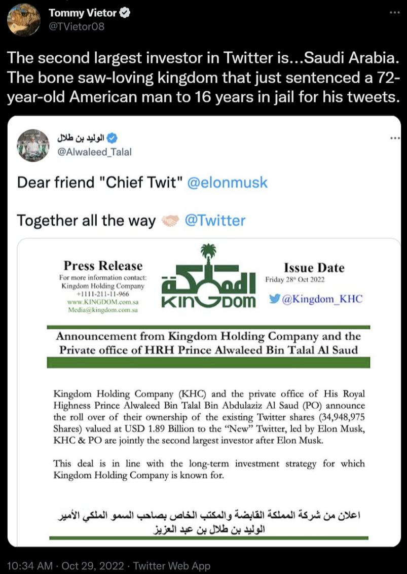 Tommy Vietor The second largest investor in Twitter isSaudi Arabia The bone saw loving kingdom that just sentenced a 72 year old American man to 16 years in jail for his tweets Dear friend Chief Twit Together all the way Press Release Issue Date KINZDOM Kingdom Kiic Kingdom Holding Company KHO and the privae office of His Royal Highness Prince Ahwaleed Bin Tull Bin Abdulziz Al Saud PO announce the