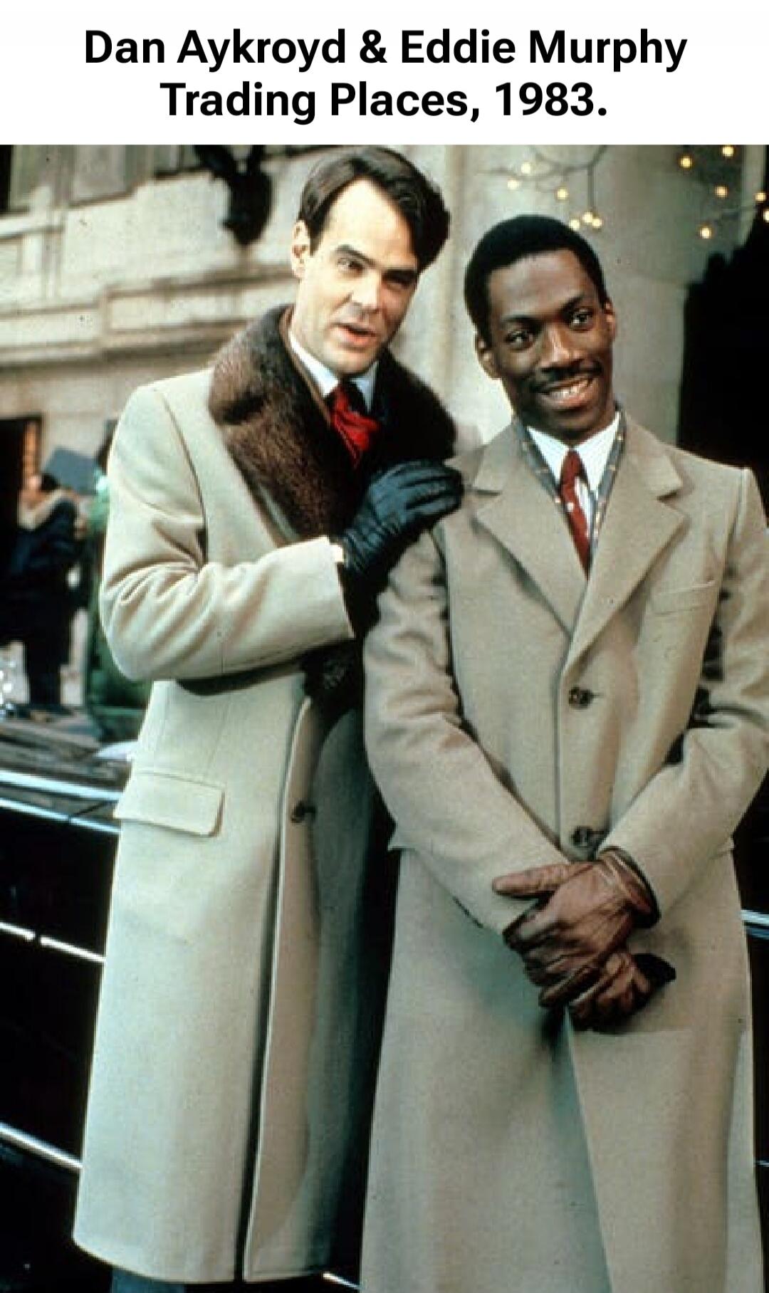 Dan Aykroyd & Eddie Murphy Trading Places, 1983.