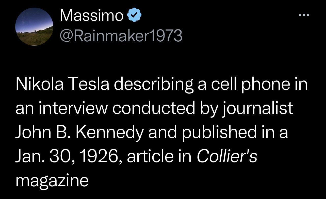 VEESTE g eThinETClgler Nikola Tesla describing a cell phone in an interview conducted by journalist John B Kennedy and published in a Jan 301926 article in Colliers magazine