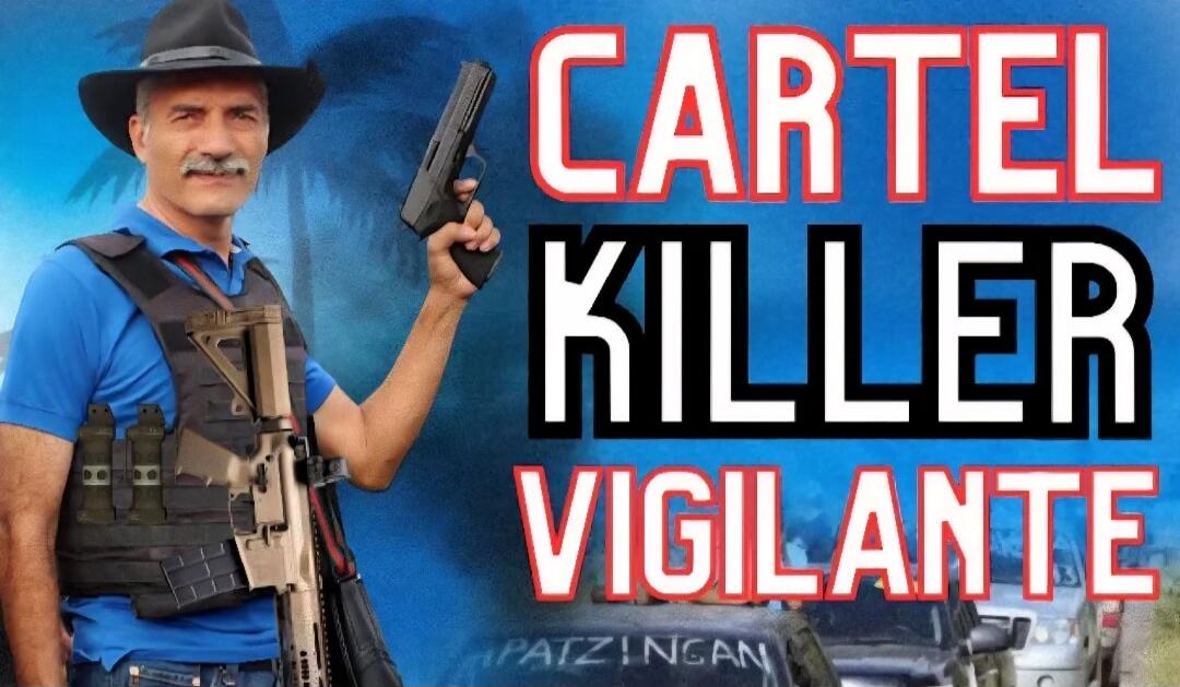 CARTEL KILLER VIGILANTE