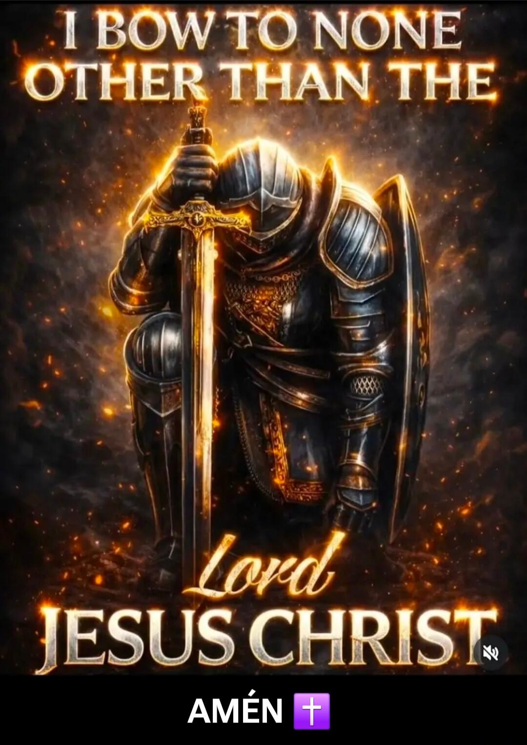 I BOW TO NONE OTHER THAN THE Lord JESUS CHRIST AMÉN