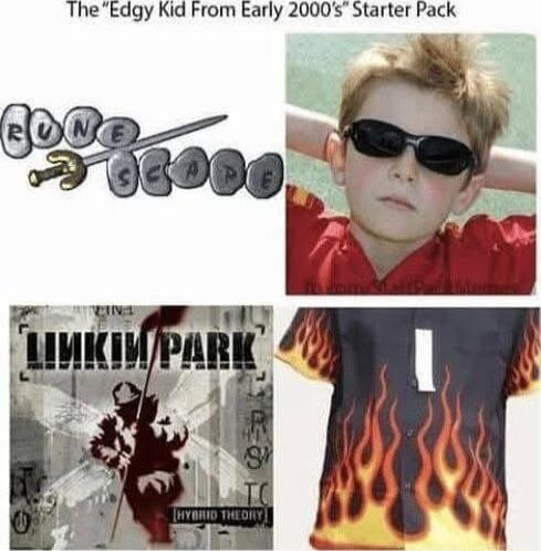 TheEdgy Kid From Early 2000s Starter Pack