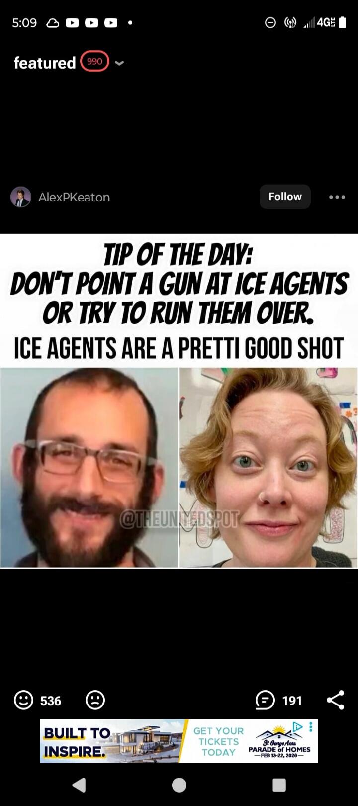TIP OF THE DAY: DON'T POINT A GUN AT ICE AGENTS OR TRY TO RUN THEM OVER. ICE AGENTS ARE A PRETTI GOOD SHOT