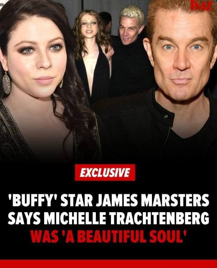 'BUFFY' STAR JAMES MARSTERS SAYS MICHELLE TRACTHENBERG WAS 'A BEAUTIFUL SOUL'
