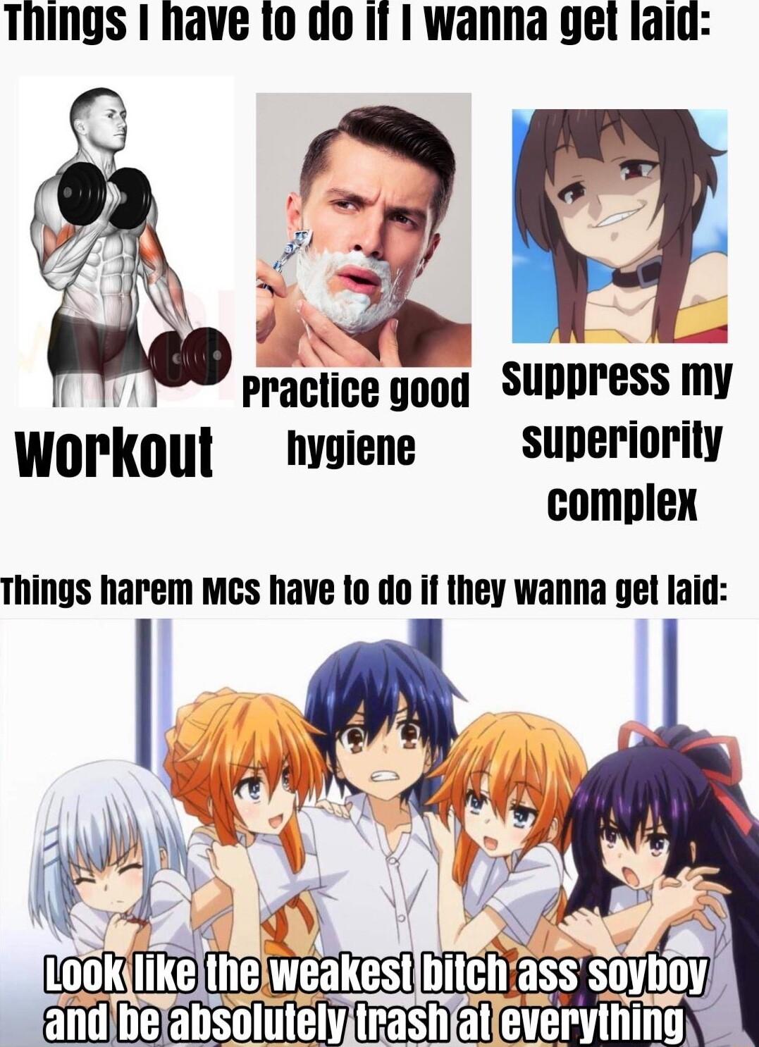 Things have 1o do It wanna get iaid 39 rramlce good SuPpress my B workout hwoiene superiorily complex Things harem mcs have to do if they wanna get laid mmxmmmmm Imcn ass sovnov fandbelabsolutelyjirashiatleveryihing