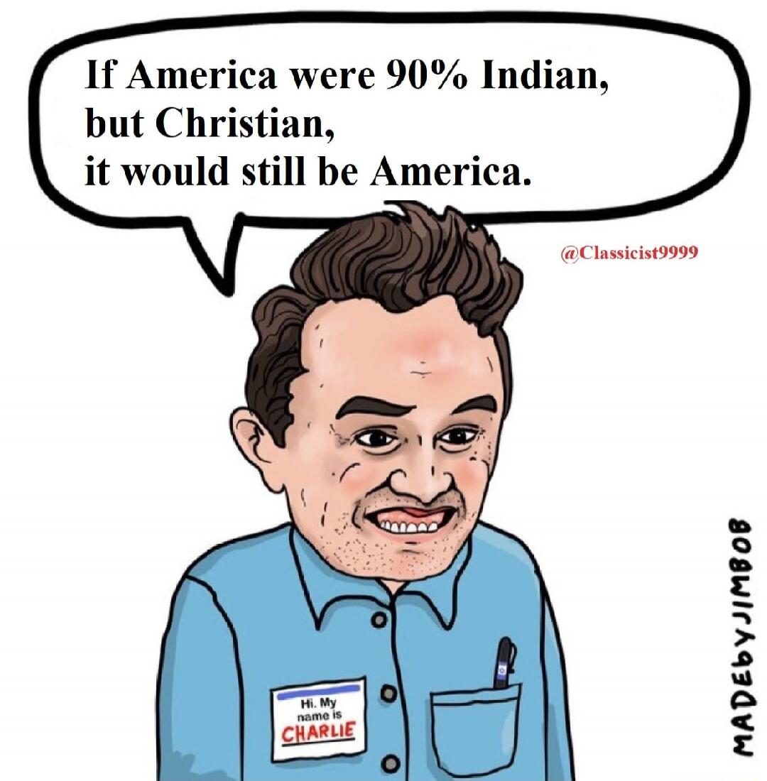 If America were 90% Indian, but Christian, it would still be America.